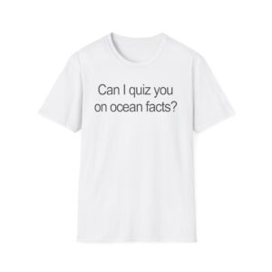 Charlie I Love LA Can I Quiz You On Ocean Facts Shirt